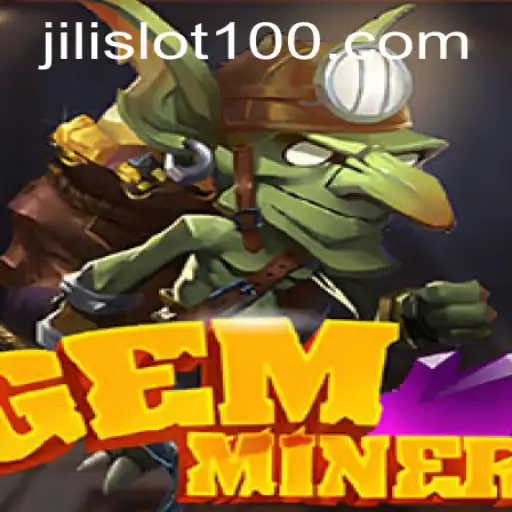 GemMiner: Unearthing Excitement in the World of Jili Slot Games