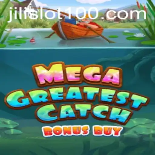 Exploring the Thrills of MegaGreatestCatchBonusBuy and Jili Slot